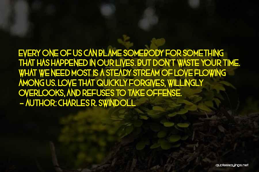 Don't Waste Your Time In Love Quotes By Charles R. Swindoll