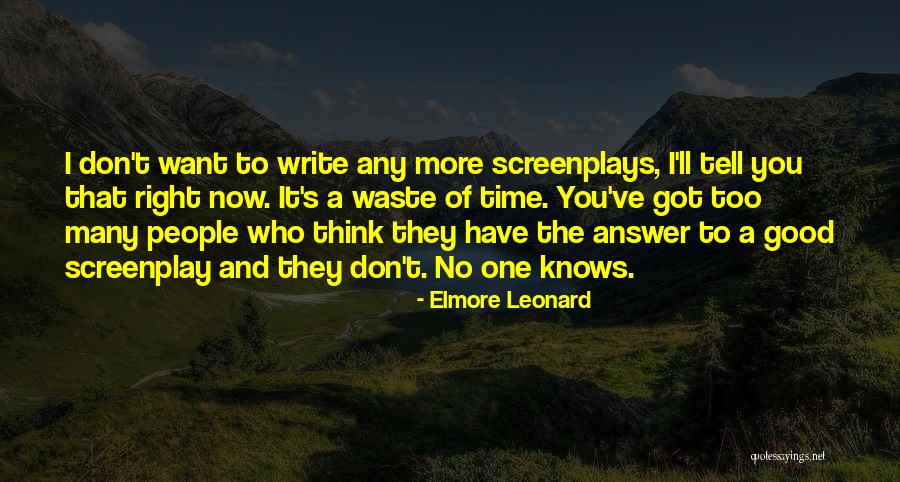 Don't Waste Your Time On Me Quotes By Elmore Leonard