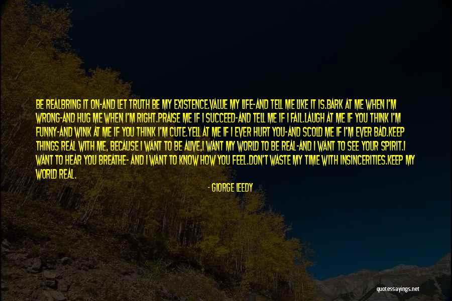Don't Waste Your Time On Me Quotes By Giorge Leedy Don't Waste Your Time On Me Quotes By Giorge Leedy