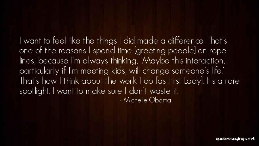 Don't Waste Your Time On Me Quotes By Michelle Obama