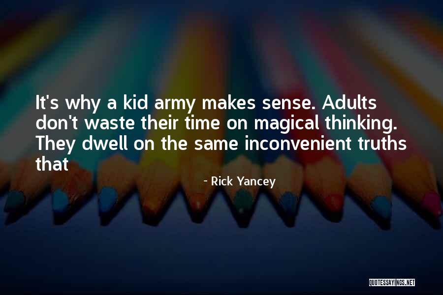 Don't Waste Your Time On Me Quotes By Rick Yancey Don't Waste Your Time On Me Quotes By Rick Yancey