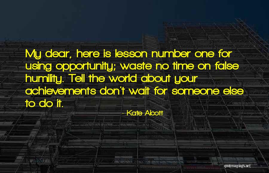 Don't Waste Your Time On Someone Quotes By Kate Alcott Don't Waste Your Time On Someone Quotes By Kate Alcott