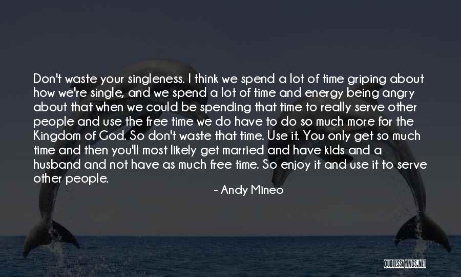 Don't Waste Your Time Quotes By Andy Mineo