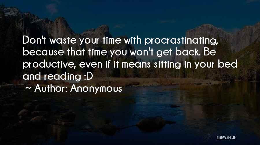 Don't Waste Your Time Quotes By Anonymous