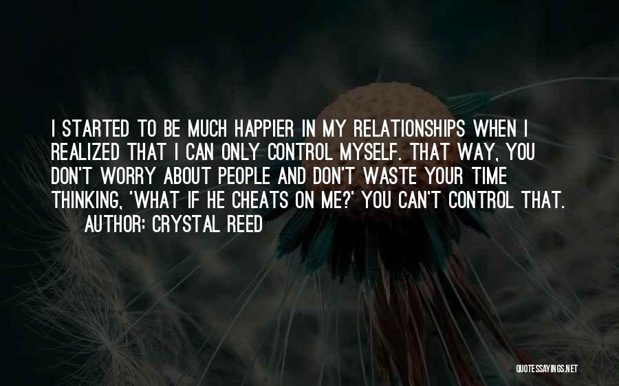 Don't Waste Your Time Quotes By Crystal Reed
