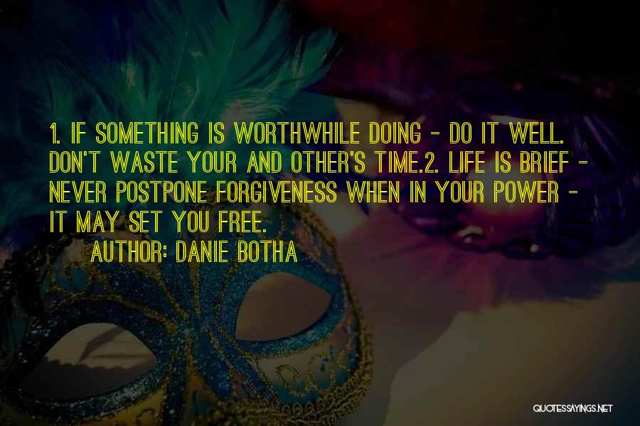 Don't Waste Your Time Quotes By Danie Botha