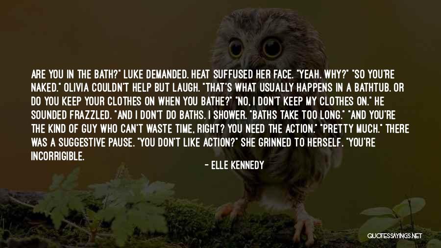 Don't Waste Your Time Quotes By Elle Kennedy