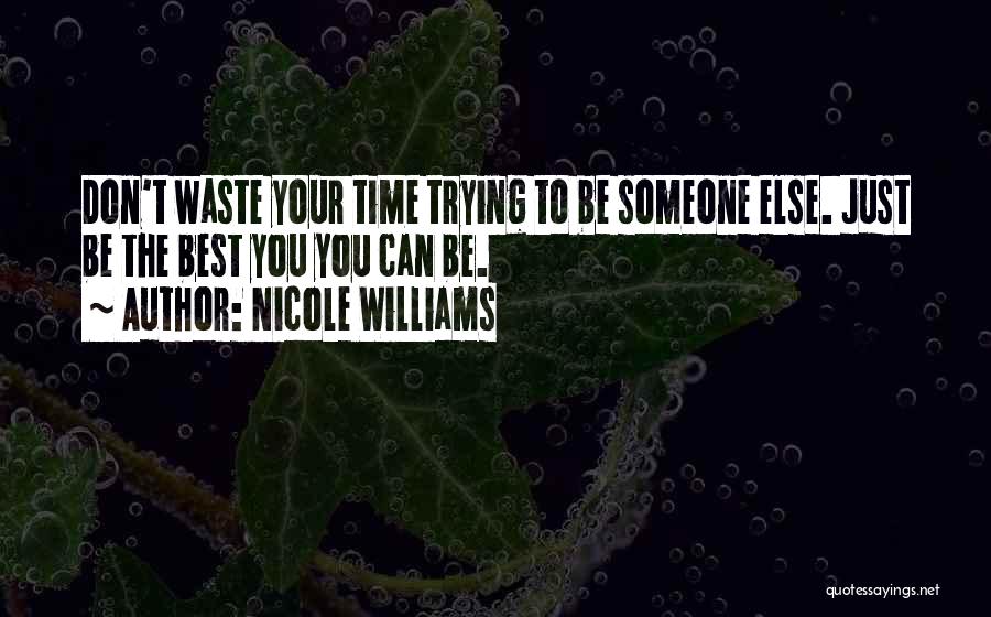 Don't Waste Your Time Quotes By Nicole Williams