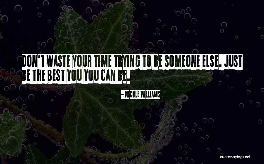 Don't Waste Your Time Quotes By Nicole Williams