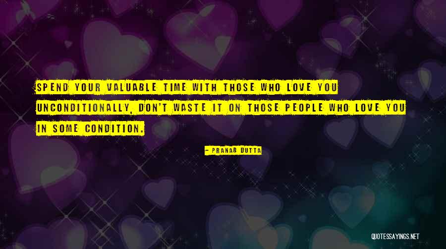Don't Waste Your Time Quotes By Pranab Dutta Don't Waste Your Time Quotes By Pranab Dutta