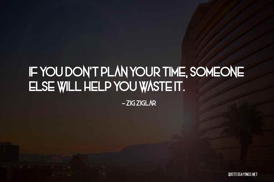 Don't Waste Your Time Quotes By Zig Ziglar