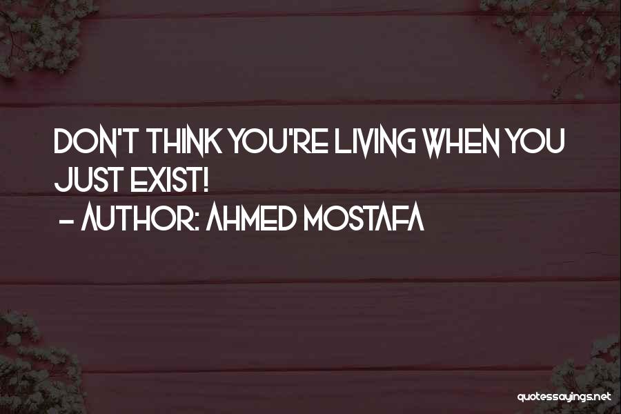 Don't Wasting Time Quotes By Ahmed Mostafa