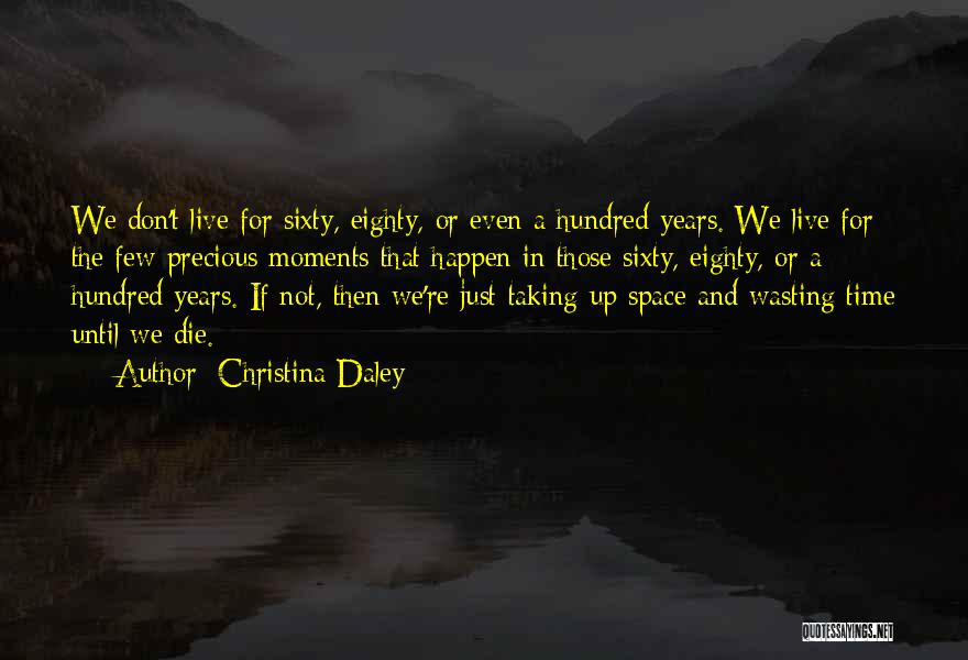 Don't Wasting Time Quotes By Christina Daley