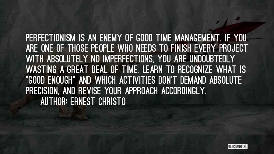 Don't Wasting Time Quotes By Ernest Christo