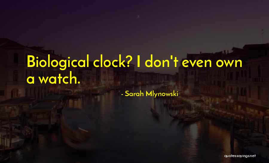 Don't Watch The Clock Quotes By Sarah Mlynowski