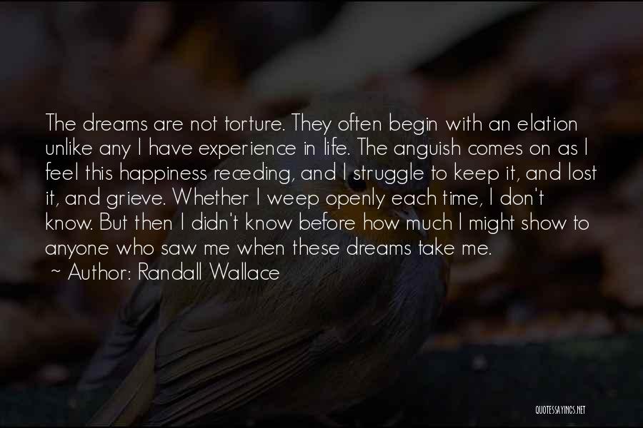 Don't Weep Quotes By Randall Wallace