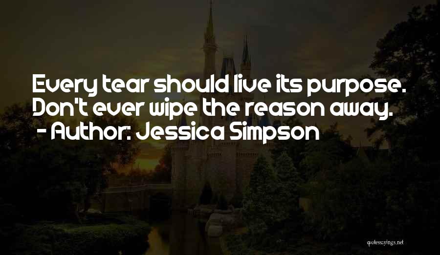 Don't Wipe Your Tears Quotes By Jessica Simpson