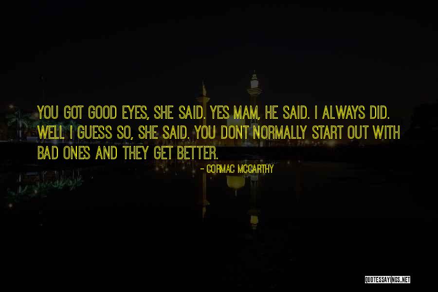 Dont Wish Bad For Others Quotes By Cormac McCarthy Dont Wish Bad For Others Quotes By Cormac McCarthy