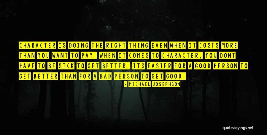 Dont Wish Bad For Others Quotes By Michael Josephson Dont Wish Bad For Others Quotes By Michael Josephson