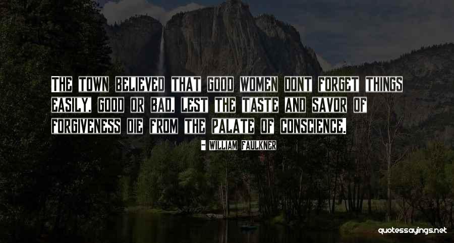Dont Wish Bad For Others Quotes By William Faulkner Dont Wish Bad For Others Quotes By William Faulkner