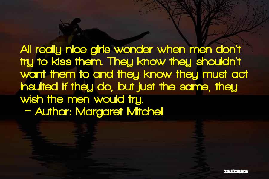 Don't Wish Do Quotes By Margaret Mitchell