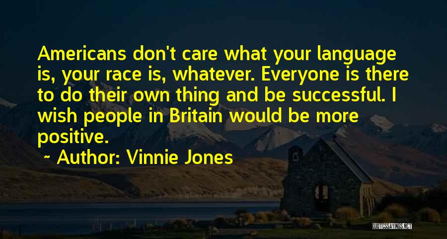 Don't Wish Do Quotes By Vinnie Jones