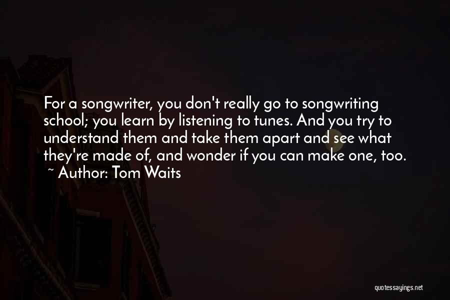 Don't Wonder What If Quotes By Tom Waits