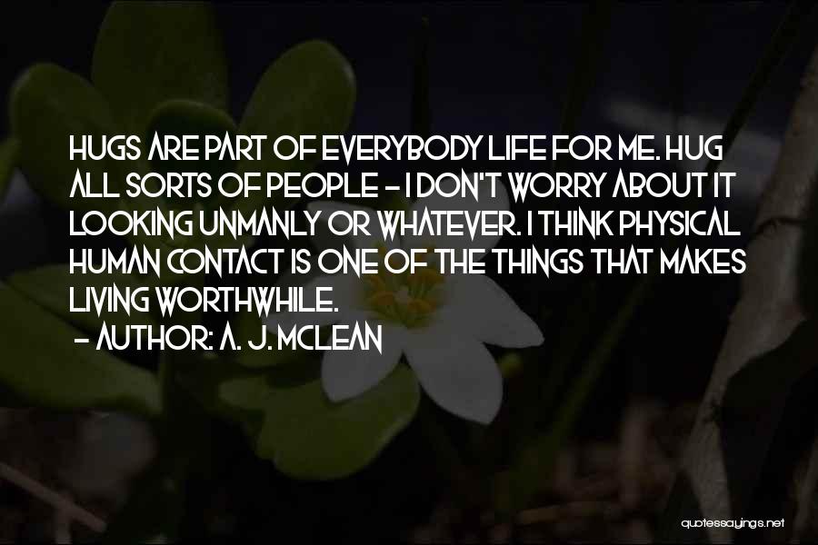 Don't Worry About Life Quotes By A. J. McLean