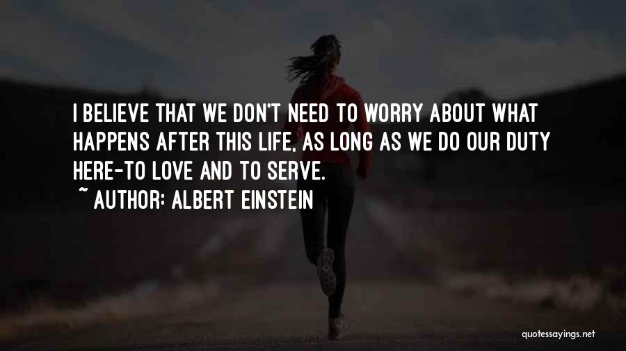 Don't Worry About Life Quotes By Albert Einstein