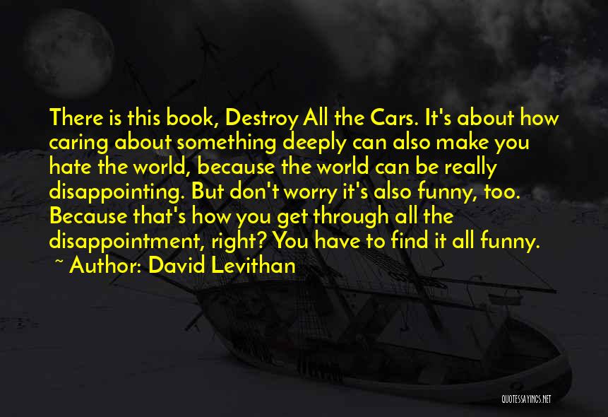Don't Worry About Life Quotes By David Levithan
