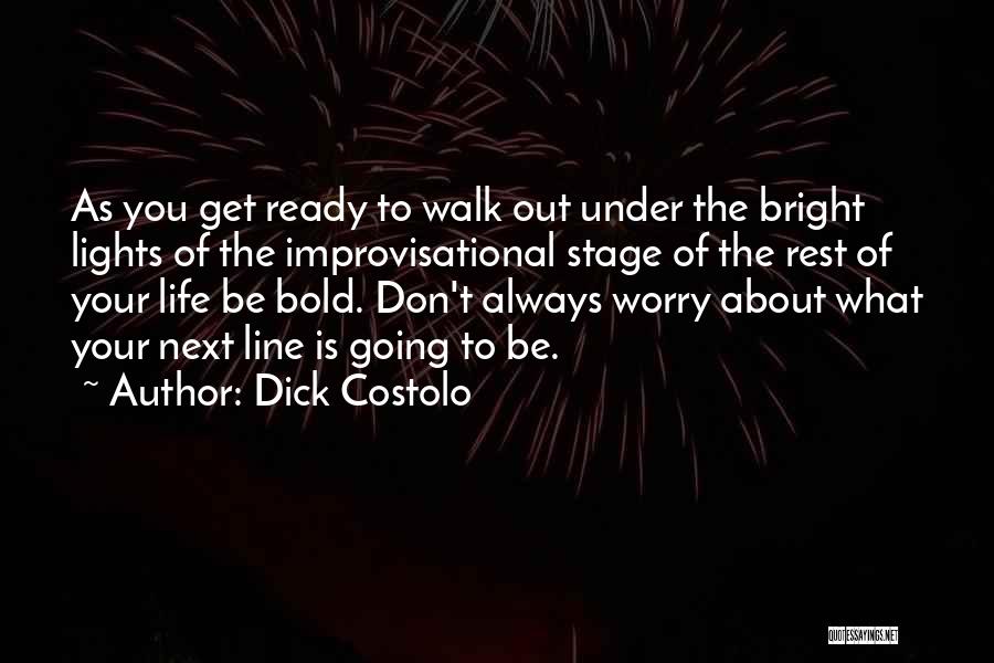 Don't Worry About Life Quotes By Dick Costolo