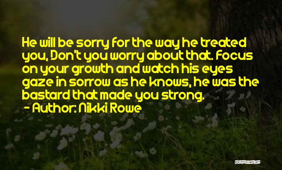 Don't Worry About Life Quotes By Nikki Rowe