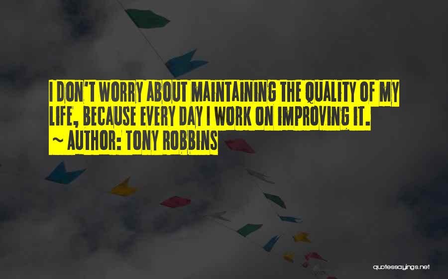 Don't Worry About Life Quotes By Tony Robbins