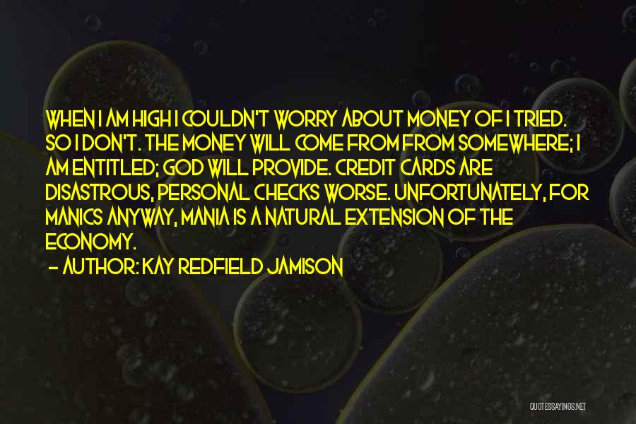 Don't Worry About Money Quotes By Kay Redfield Jamison