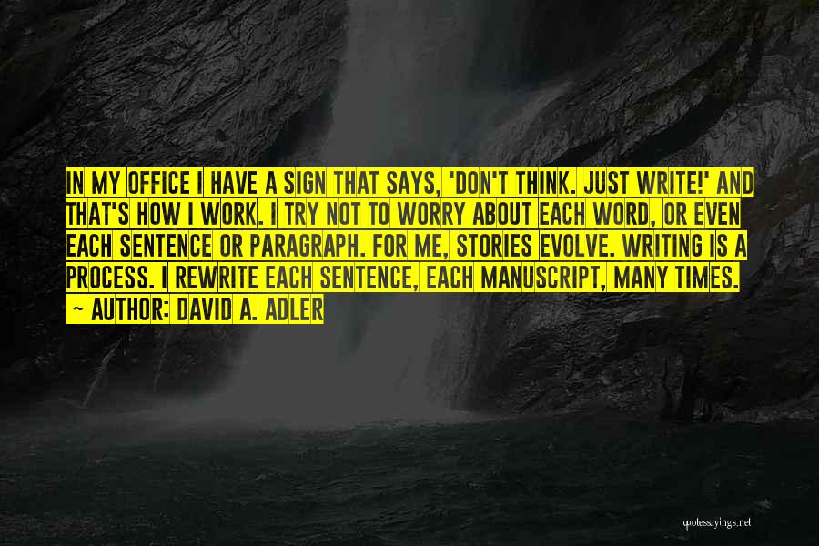 Don't Worry About Work Quotes By David A. Adler