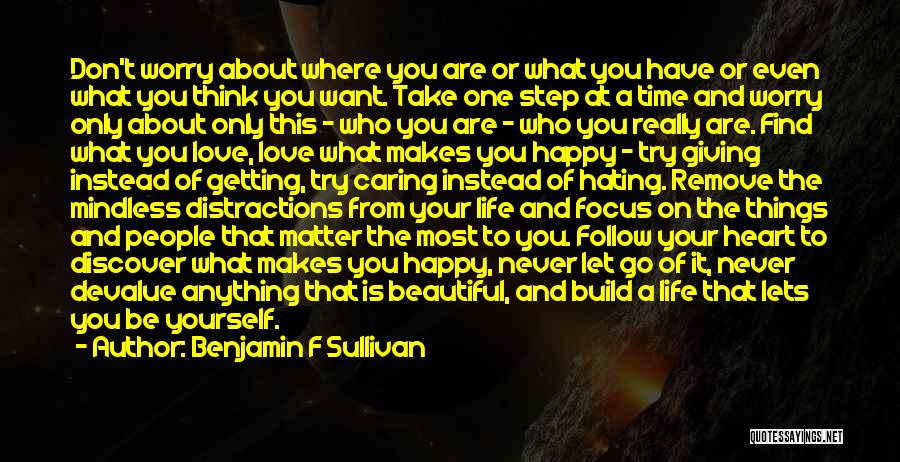 Don't Worry Be Happy Quotes By Benjamin F Sullivan