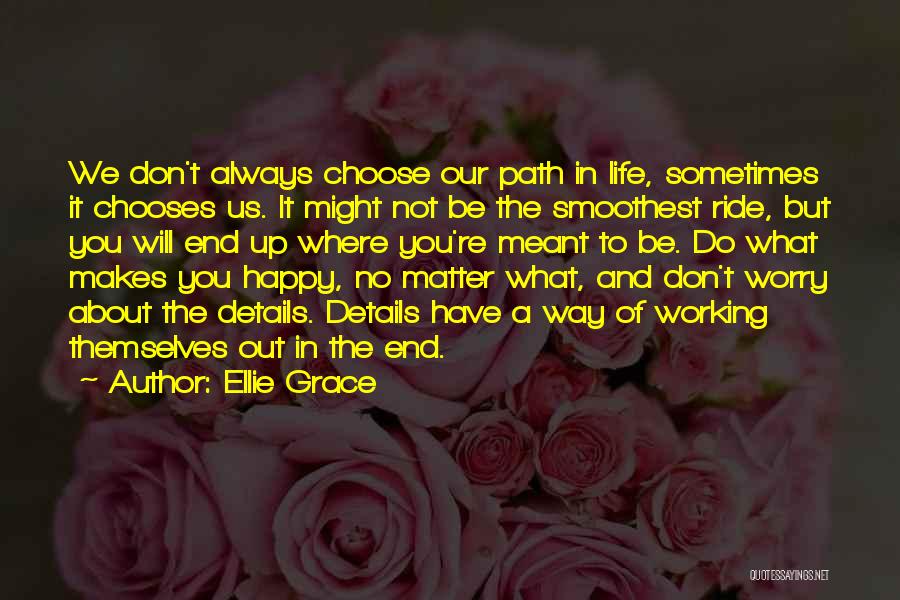 Don't Worry Be Happy Quotes By Ellie Grace