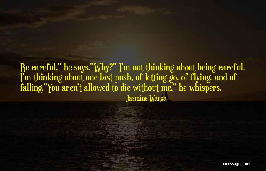 Don't Worry Everything Will Be Fine Quotes By Jasmine Warga Don't Worry Everything Will Be Fine Quotes By Jasmine Warga