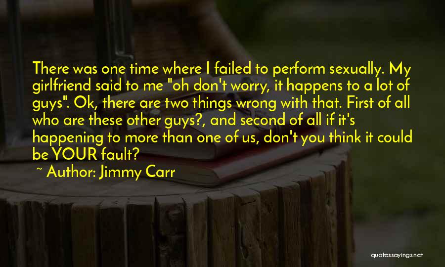 Don't Worry Funny Quotes By Jimmy Carr