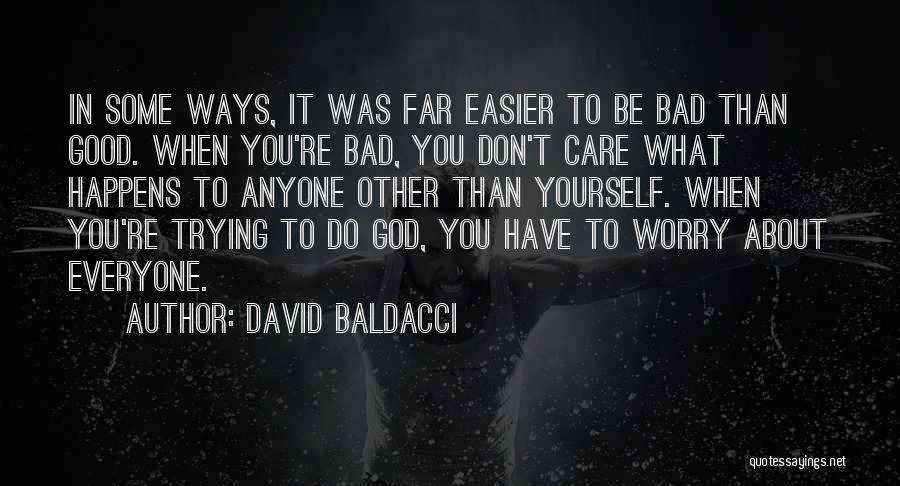 Don't Worry God Quotes By David Baldacci