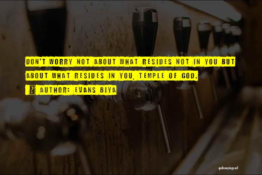 Don't Worry God Quotes By Evans Biya