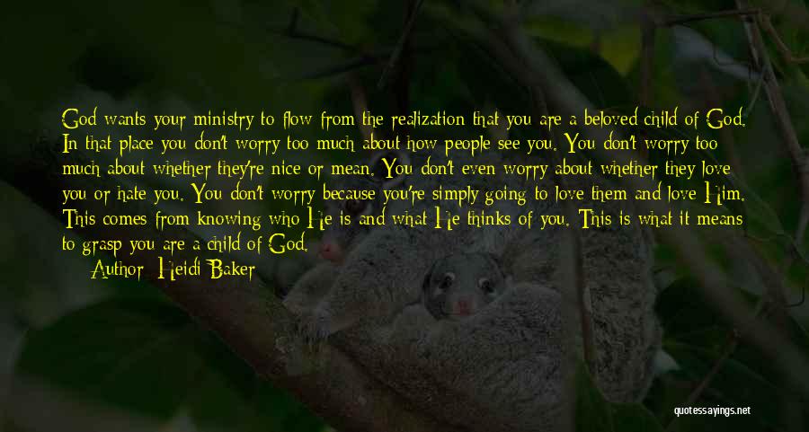 Don't Worry God Quotes By Heidi Baker