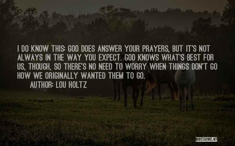 Don't Worry God Quotes By Lou Holtz