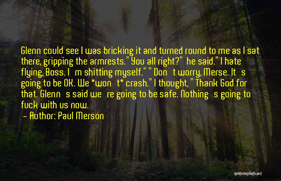 Don't Worry God Quotes By Paul Merson