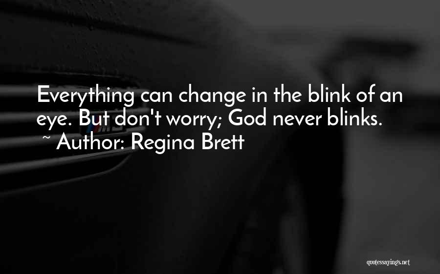 Don't Worry God Quotes By Regina Brett