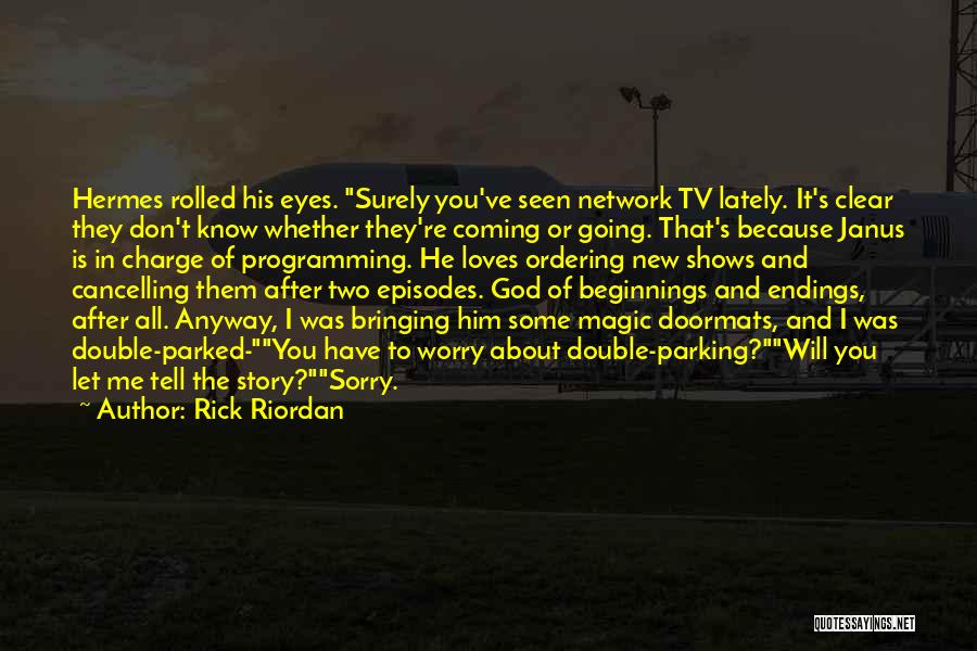 Don't Worry God Quotes By Rick Riordan