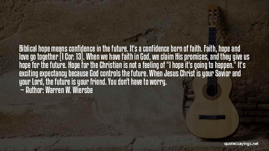 Don't Worry God Quotes By Warren W. Wiersbe