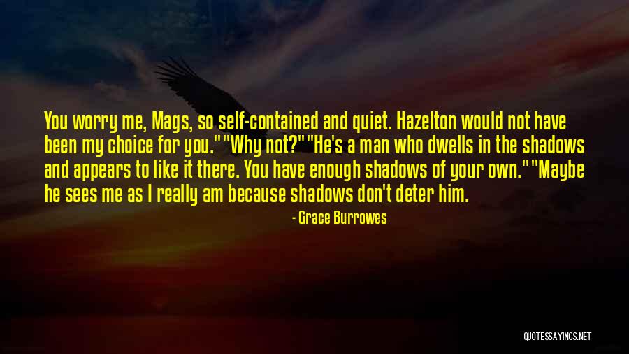 Don't Worry I Am There Quotes By Grace Burrowes Don't Worry I Am There Quotes By Grace Burrowes