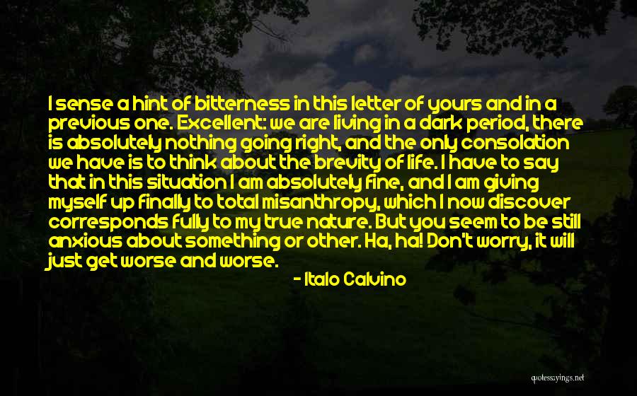 Don't Worry I Am There Quotes By Italo Calvino Don't Worry I Am There Quotes By Italo Calvino