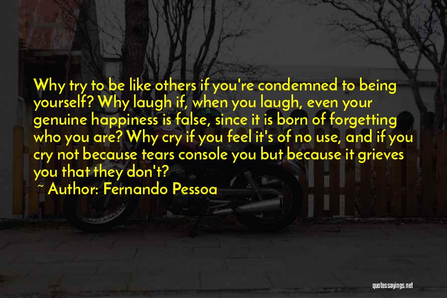 Don't You Cry Quotes By Fernando Pessoa